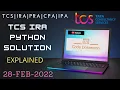 FULLY EXPLAINED TCS IRA PYTHON 22nd FEB SOLUTION TCS CPA TCS PRA TCS IRA CODE DORAEMON TCS OPA TCS
