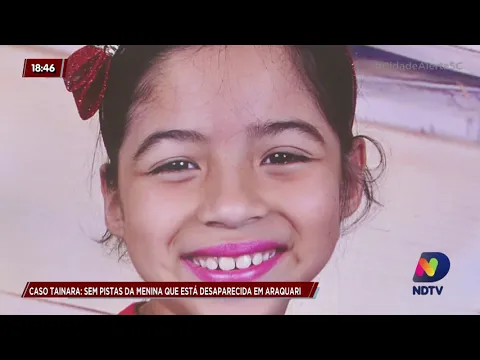 Caso Tainara: sem pistas da menina que está desaparecida em Araquari