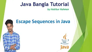 Escape Sequences in Java 7 Java Bangla Tutorial Habibur Rahman