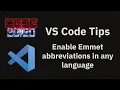 VS Code tips Enable emmet abbreviations in any language using emmet includeLanguages