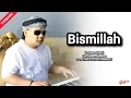 Download Lagu Penyejuk Hati❗Bismillah  ||  H. Subro Alfarizi  ||  Cipt. Hasan Alaydrus