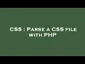 CSS Parse a CSS file with PHP