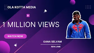 irukuraorulife gana selvam ola kotta media reni lamb gana dinesh 
