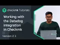 Working with the Datadog integration in Checkmk