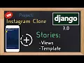 Django 3 0 Tutorial Instagram clone Stories views and template 30