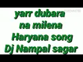 Download Lagu Yaar dobara na Milne Haryanvi song Dj nempal Sagar full vibration remix song