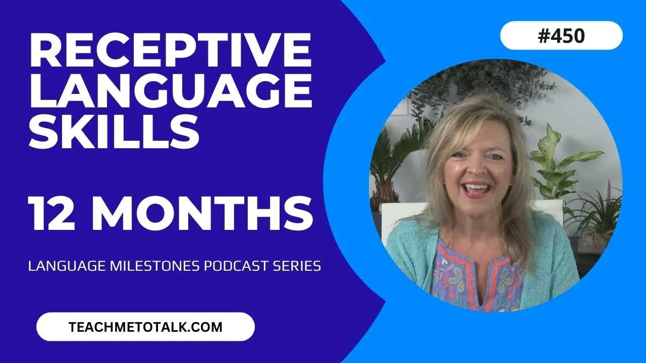 Receptive Language Milestones by 12 Months | Laura Mize | teachmetotalk.com
