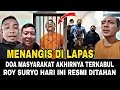 Lagu Kabar Terkini!! Roy Suryo kini Resmi diTahan sekarang menangis di Lapas