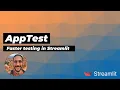 Introducing AppTest a faster way to build high quality Streamlit apps