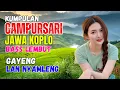 Lagu KUMPULAN CAMPURSARI DANGDUT JAWA KOPLO BASS EMPUK LEMBUT ENAK DIDENGAR GAYENG LAN NYAMLENG PENAK