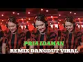 REMIX DANGDUT VIRAL FULL BASS PRIA IDAMAN