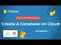 Create Realtime Firebase Database for Cloud Storage in Minutes