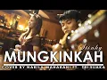 Download Lagu MUNGKINKAH - STINKY (LIRIK) COVER BY NABILA MAHARANI FT. TRI SUAKA