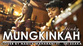 Download MUNGKINKAH - STINKY (LIRIK) COVER BY NABILA MAHARANI FT. TRI SUAKA MP3