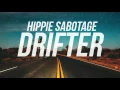 Hippie Sabotage - Drifter