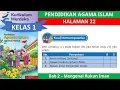 Download Lagu KURIKULUM MERDEKA KELAS 1 PENDIDIKAN AGAMA ISLAM | BAB 2 | HALAMAN 22