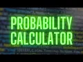 Make a Probability Calculator in Python