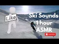 Ski sounds- The Sounds of Skiing ASMR