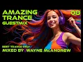 Lagu AMAZING TRANCE GUESTMIX 08 💎 WAYNE McANDREW | Best Trance Only