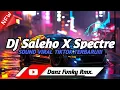 Download Lagu DJ SALEHO X SPECTER FULL BASS || SOUND VIRAL TIKTOK YANG KALIAN CARI - CARI