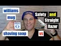 Williams Mug Shaving Soap vs Safety and Straight Razor