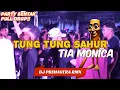 VIRAL TUNG TUNG SAHUR X TIA MONICA 🌴- DJ PRIMAVERA RMX 2025