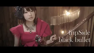 fripSide「black bullet」MV short ver.