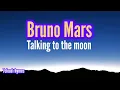Download Lagu Bruno Mars talking to the moon lyrics karaoke