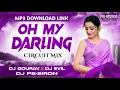 Download Lagu Oh My Darling || Circuit Mix || Dj Gourav || Dj Evil || PS-SIRON || Viral Mix