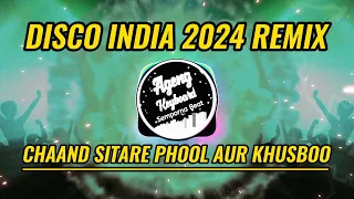 disco india 2024 chaand sitare phool aur khusboo remix kahona pyaar hai songs 