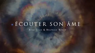 Julie & Béatrice Bonin - Écouter son âme