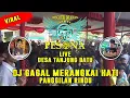 DJ GAGAL MERANGKAI HATI [X] PANGGILAN RINDU OT PESONA Live TANJUNG BATU - DJ GUNTUR JS FT DJ DONNY