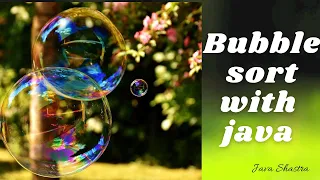 Bubble Sort Algorithm Bubble sort using java Bubble Sort java implementation Java Shastra