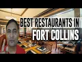 Best Restaurants and Places to Eat in Fort Collins Colorado CO