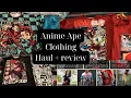 Anime Ape clothing haul review