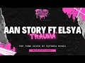 Download Lagu Aan  Story ft Elsya - Trauma ( Pop Punk Cover )