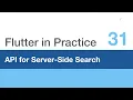 Flutter in Practice - E31 JavaScript API for Server-Side Search