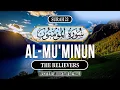 Download Lagu Surah Al-Mu'minun | Surah 23 | The Believers | With English Translations