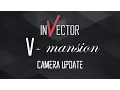 Invector Template - Camera Update The V Mansion