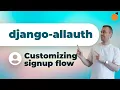 Customizing django-allauth - custom signup forms and logic