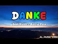 Download Lagu DANKE - Dodi Hala Ft Ketrin Peto || Lirik Lagu || Musik Ambon ||
