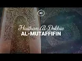 Download Lagu Haitham Al-Dokhin - Surah 83. Al-Mutaffifin