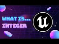 04 What Is Unreal Engine VARIABLE INTEGER