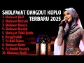 Download Lagu KUMPULAN SHOLAWAT VERSI DANGDUT, SHOLAWAT DANGDUT KOPLO TERBARU 2025, SHOLAWAT NABI *16