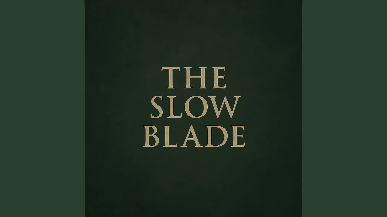 The Slow Blade The Slow Blade