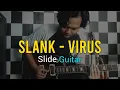 Download Lagu Slank - Virus Slide Guitar Cover