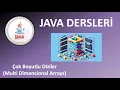 Java Dersleri Cok Boyutlu diziler Multi Dimensional Arrays Sifirdan Uzmanliga Java Programlama