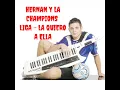 Hernan y La Champions Liga - La Quiero A Ella