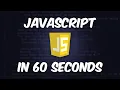 JavaScript In 60 Seconds
