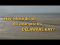 Now you see it now you dont The tides of Delaware Bay